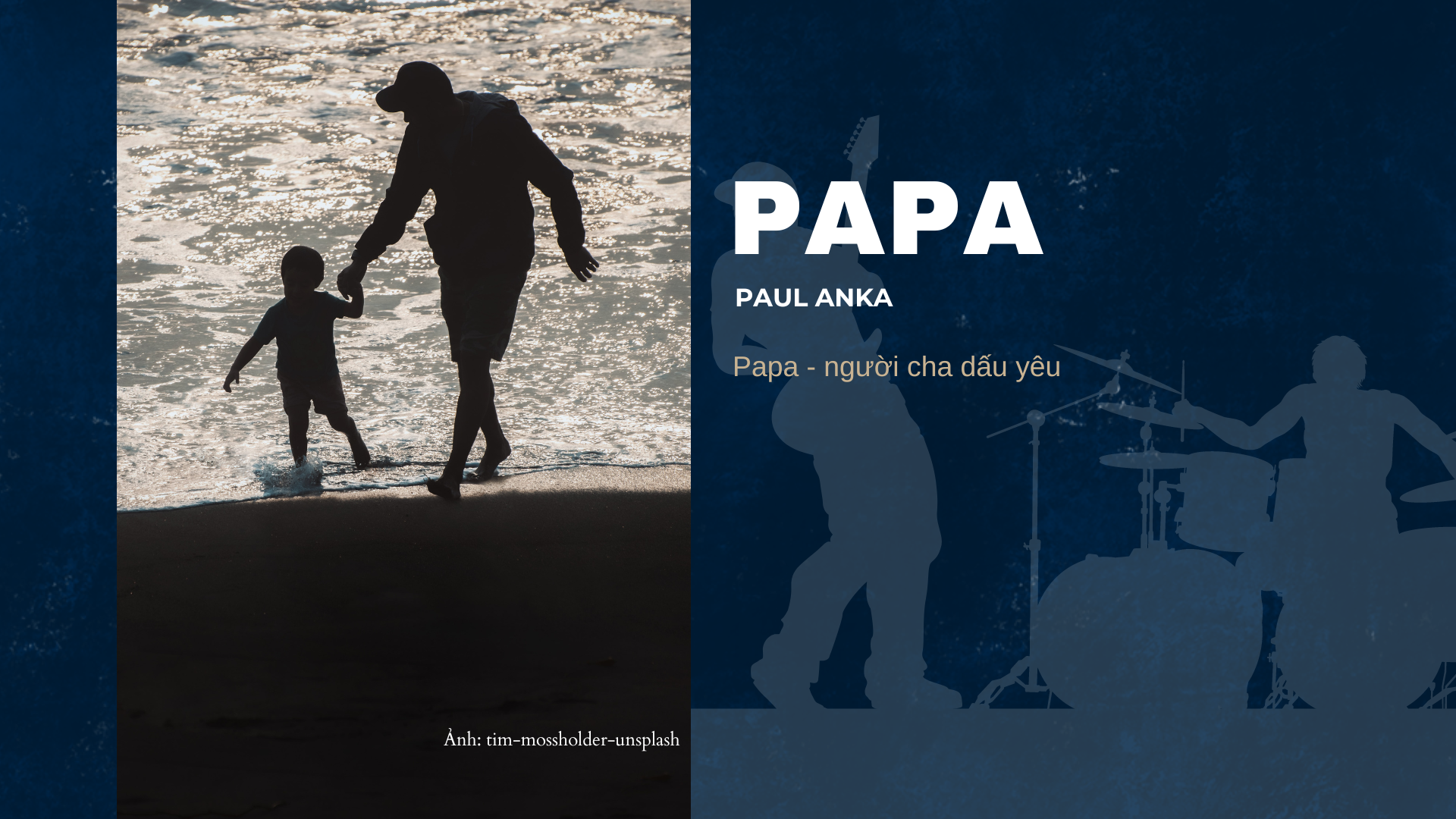 “Papa – người cha dấu yêu” đi cùng năm tháng!